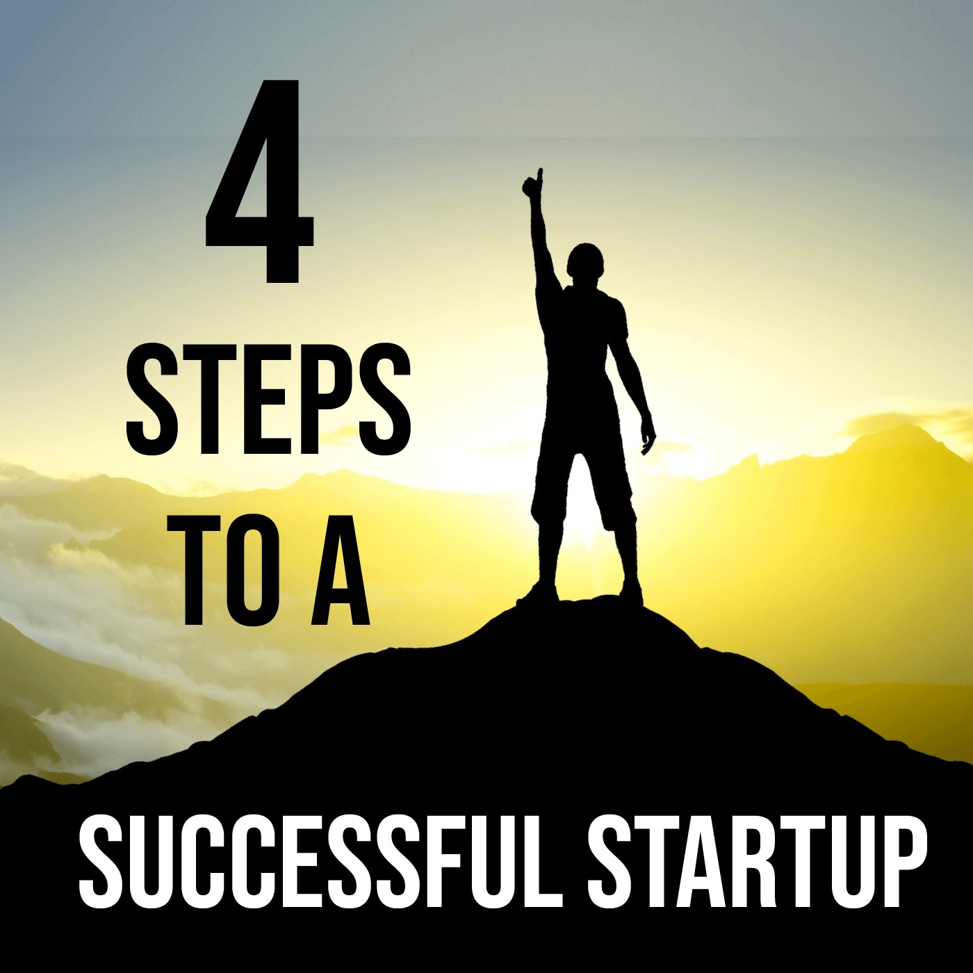The 4 steps to a successful startup