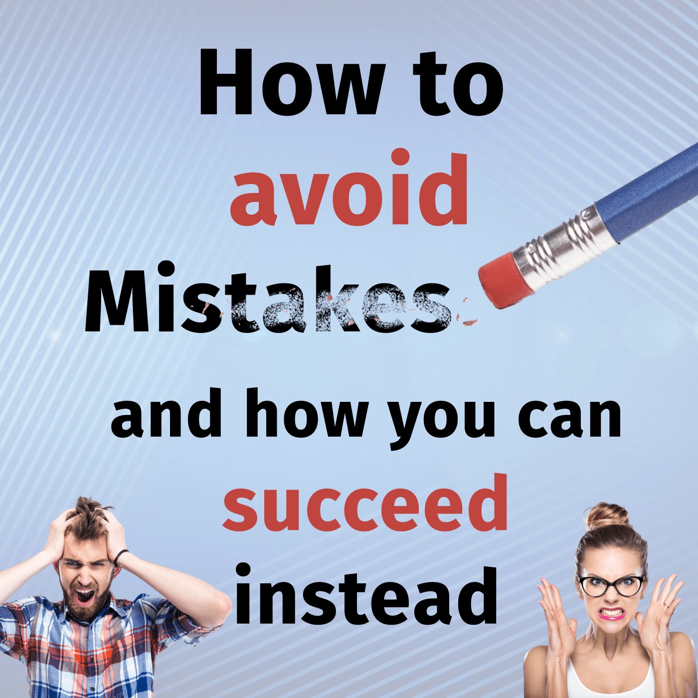 How to avoid mistakes and succeed in your business