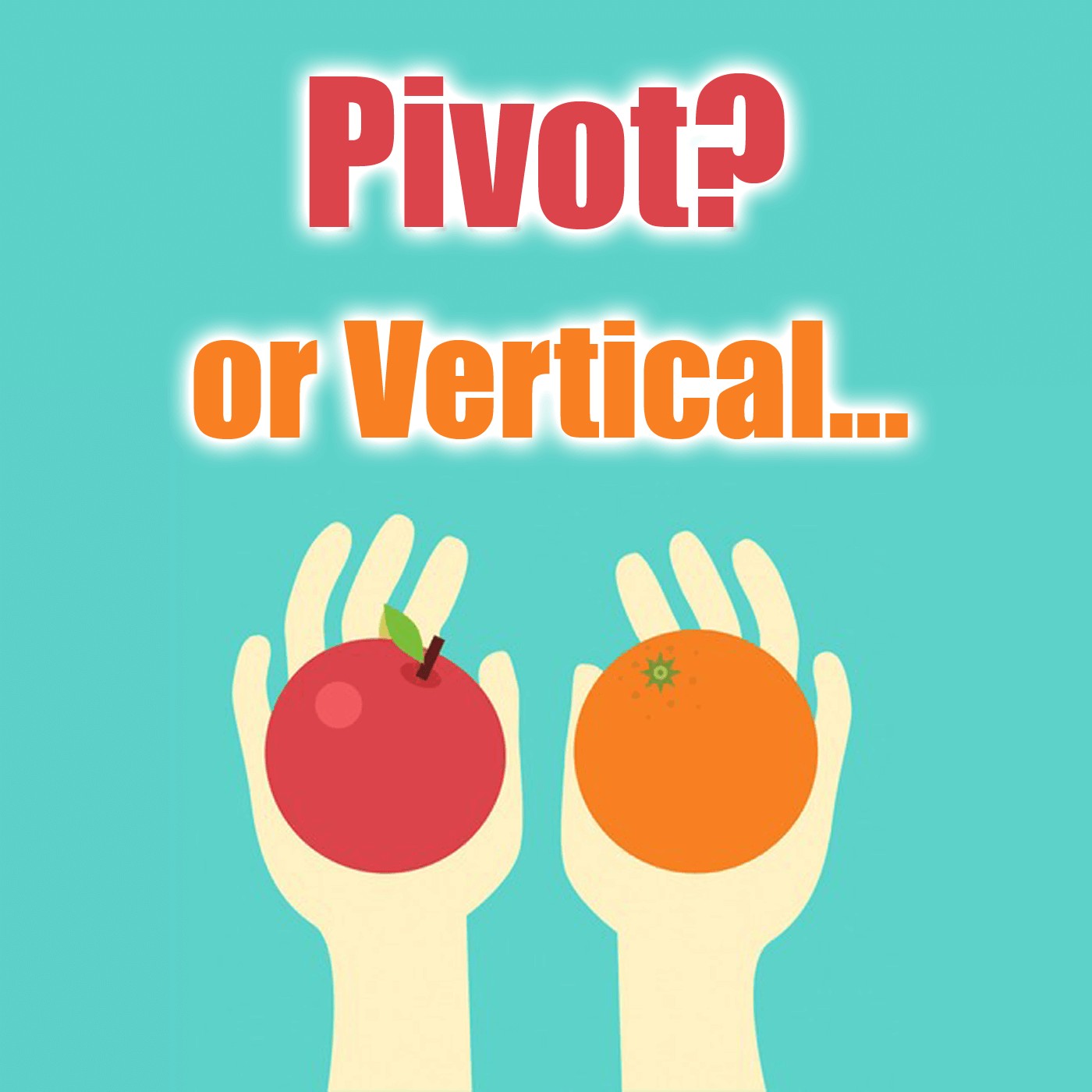 When to pivot or add a vertical market to your business