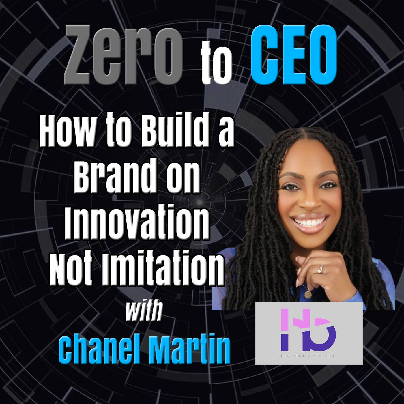 How to Build a Brand on Innovation Not Imitation with Chanel Martin