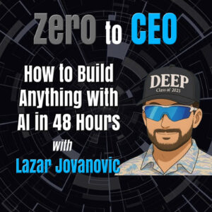 How to Build Anything with AI in 48 Hours with Lazar Jovanovic