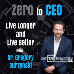 Live Longer and Live Better with Dr. Gregory Burzynski