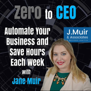 How to Automate Your Business and Save Hours a Week with Jane Muir How to Automate Your Business and Save Hours a Week with Jane Muir