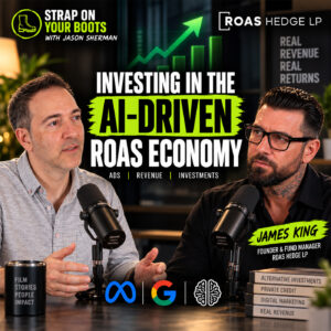 Investing in the AI-Driven ROAS Economy with James King