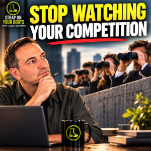 Why Entrepreneurs Should Stop Watching Their Competition Why Entrepreneurs Should Stop Watching Their Competition